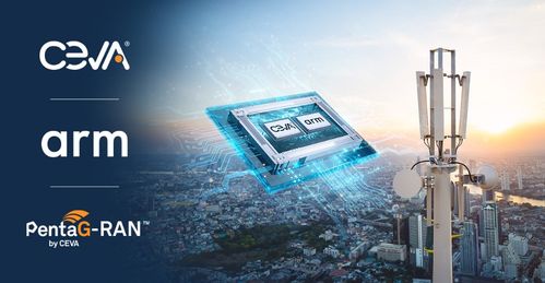 CEVA加入Arm Total Design，攜手加速面向基礎(chǔ)設(shè)施及非地面網(wǎng)絡(luò)衛(wèi)星的端到端5G SoC開發(fā)